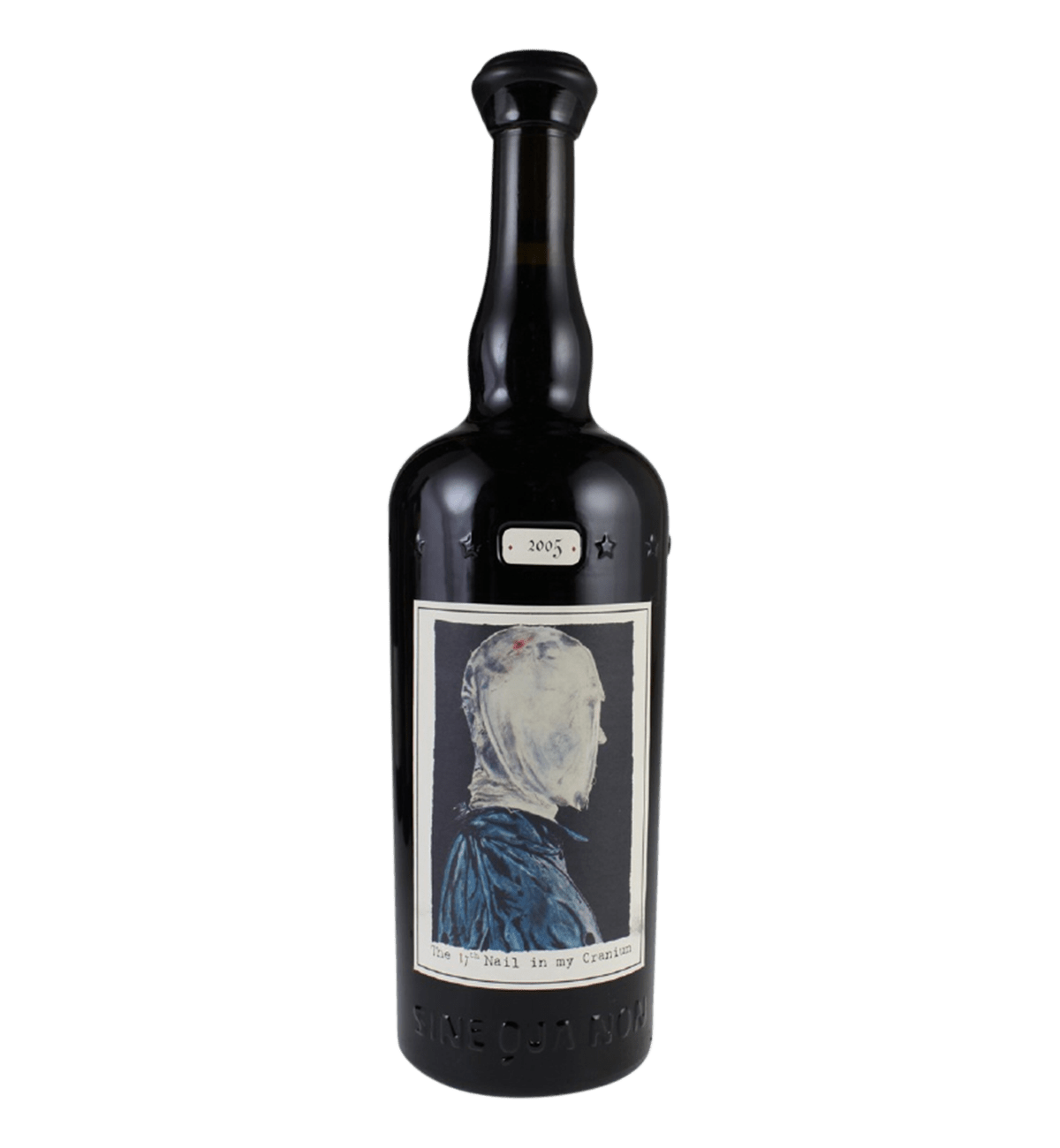 Sine Qua Non 17th Nail in my Cranium Syrah 2005